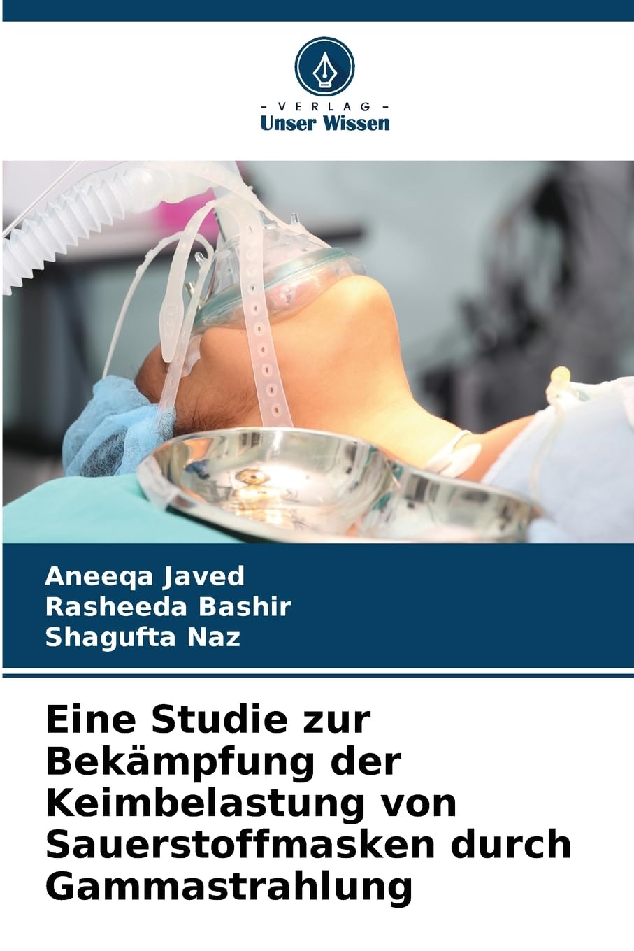 Eine Studie zur Bekämpfung der Keimbelastung von Sauerstoffmasken durch Gammastrahlung