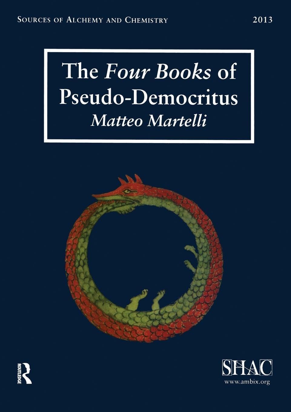 The Four Books of Pseudo-Democritus: Sources of Alchemy and Chem