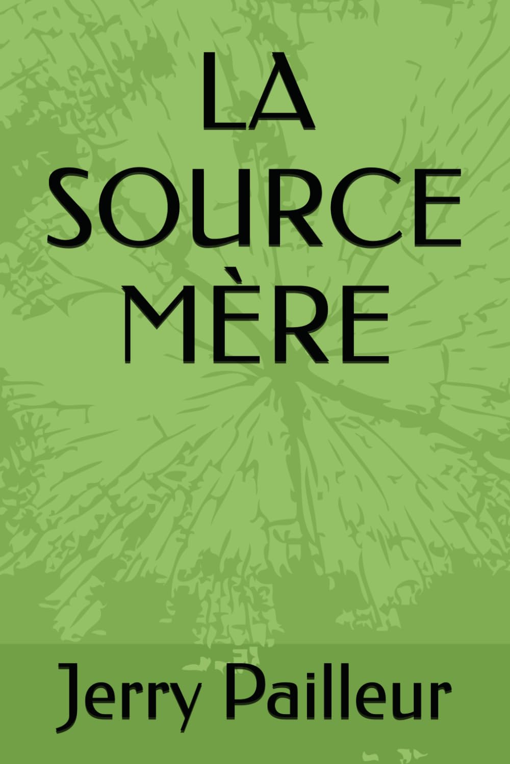 LA SOURCE MÈRE