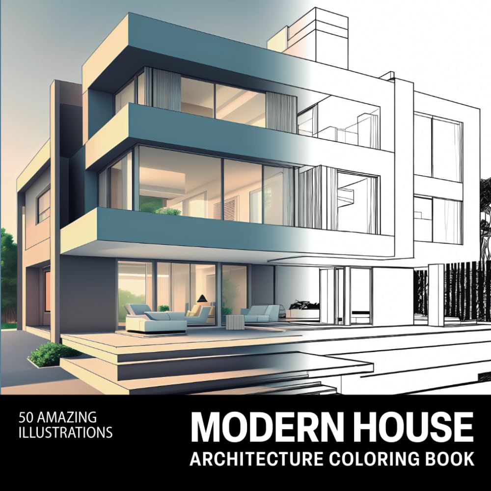 Modern House. Architecture Coloring Book: Your Ultimate Stress Relief and Mindfulness
