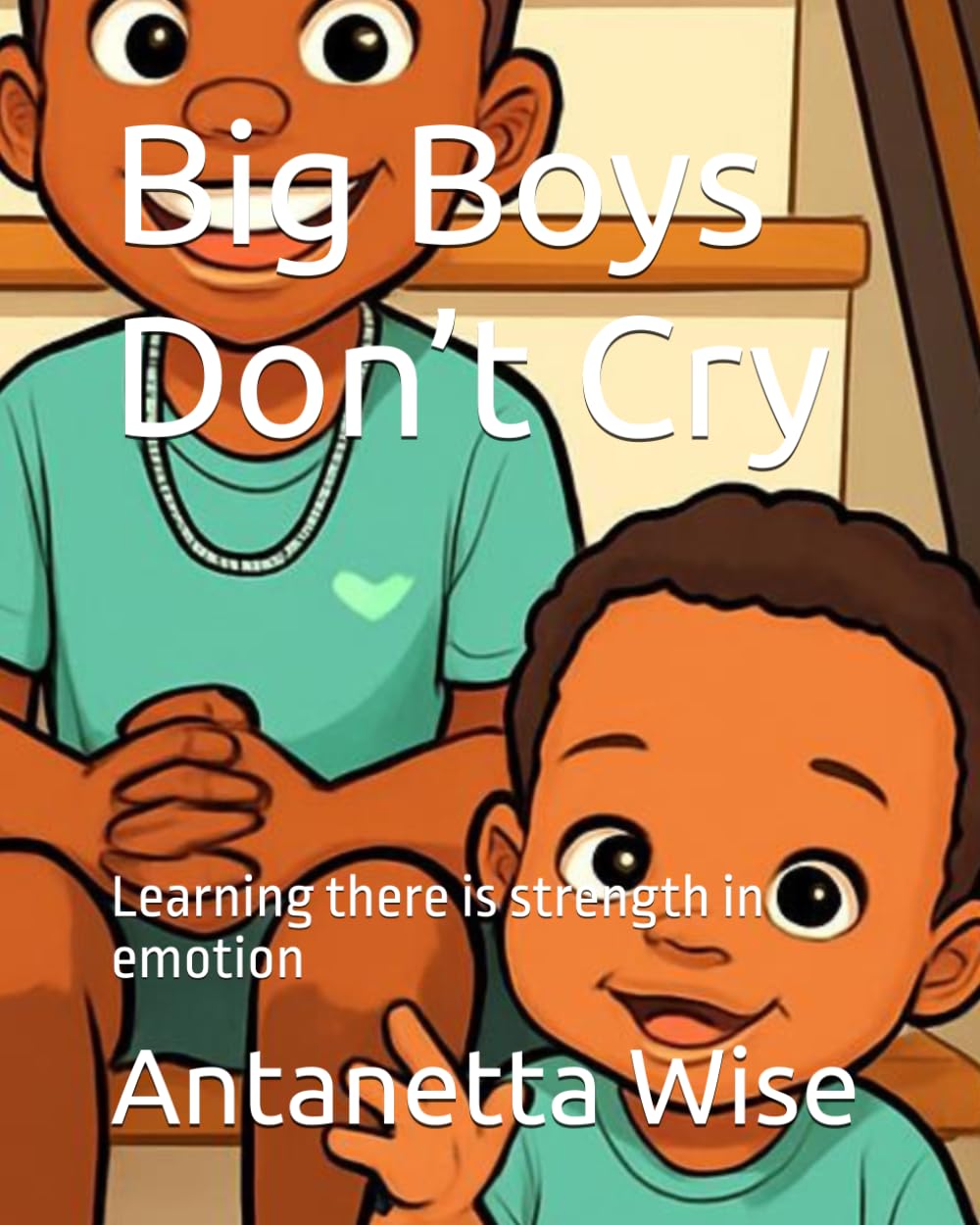 Big Boys Don’t Cry: Learning there is strength in emotion