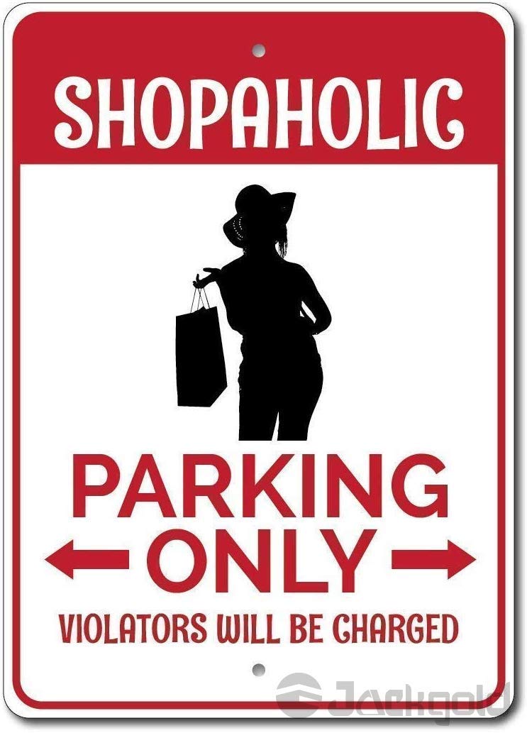 Eletina CaseWall Tin Sign Vintage Metal Sign Shopaholic Parking Sign Shopaholic Shopaholic Sign Shopper Sign Man Cave Decorative Aluminum Sign 12" X 8" Plate