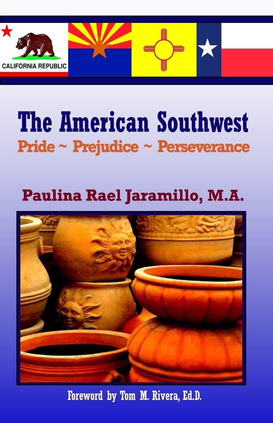 The American Southwest: Pride ~ Prejudice ~ Perseverance