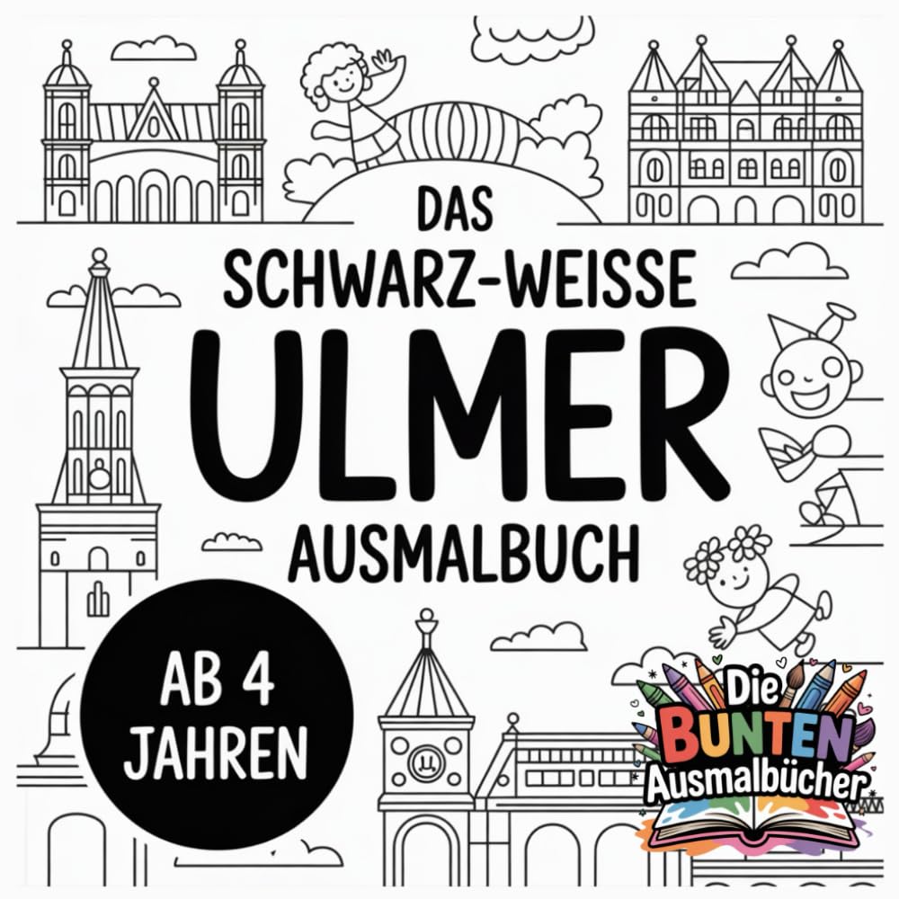 Das schwarz-weisse Ulmer Ausmalbuch (Die bunten Ausmalbücher)