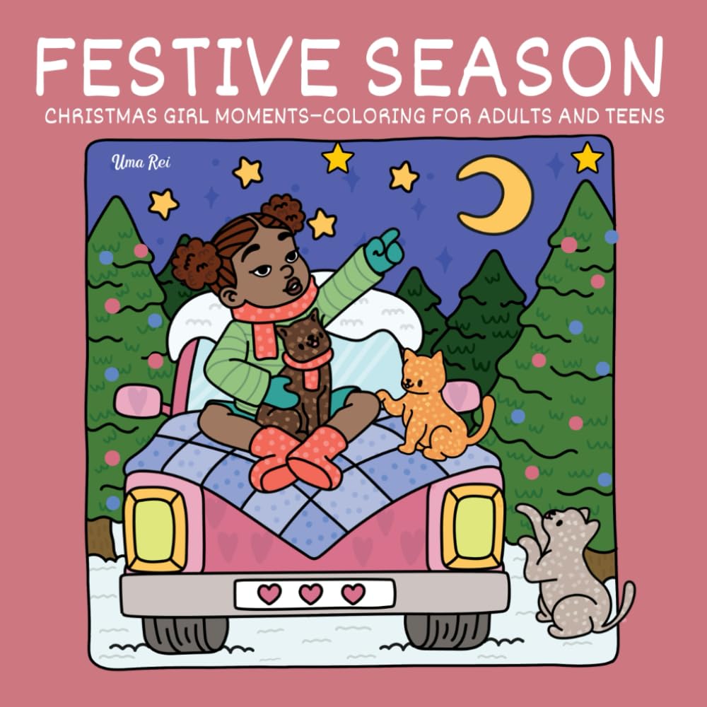Festive Season: Christmas Girl Moments–Coloring for Adults and Teens