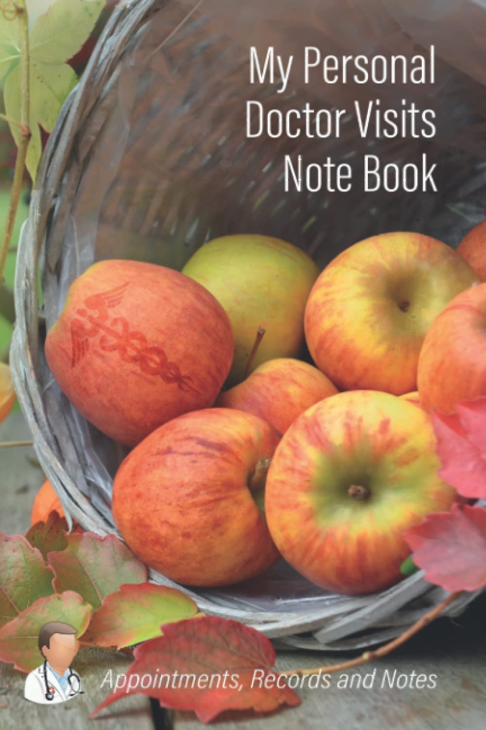 My Personal Doctor Visits Note Book: A journal for appointments, records and notes of your meeting with your doctor for men and women