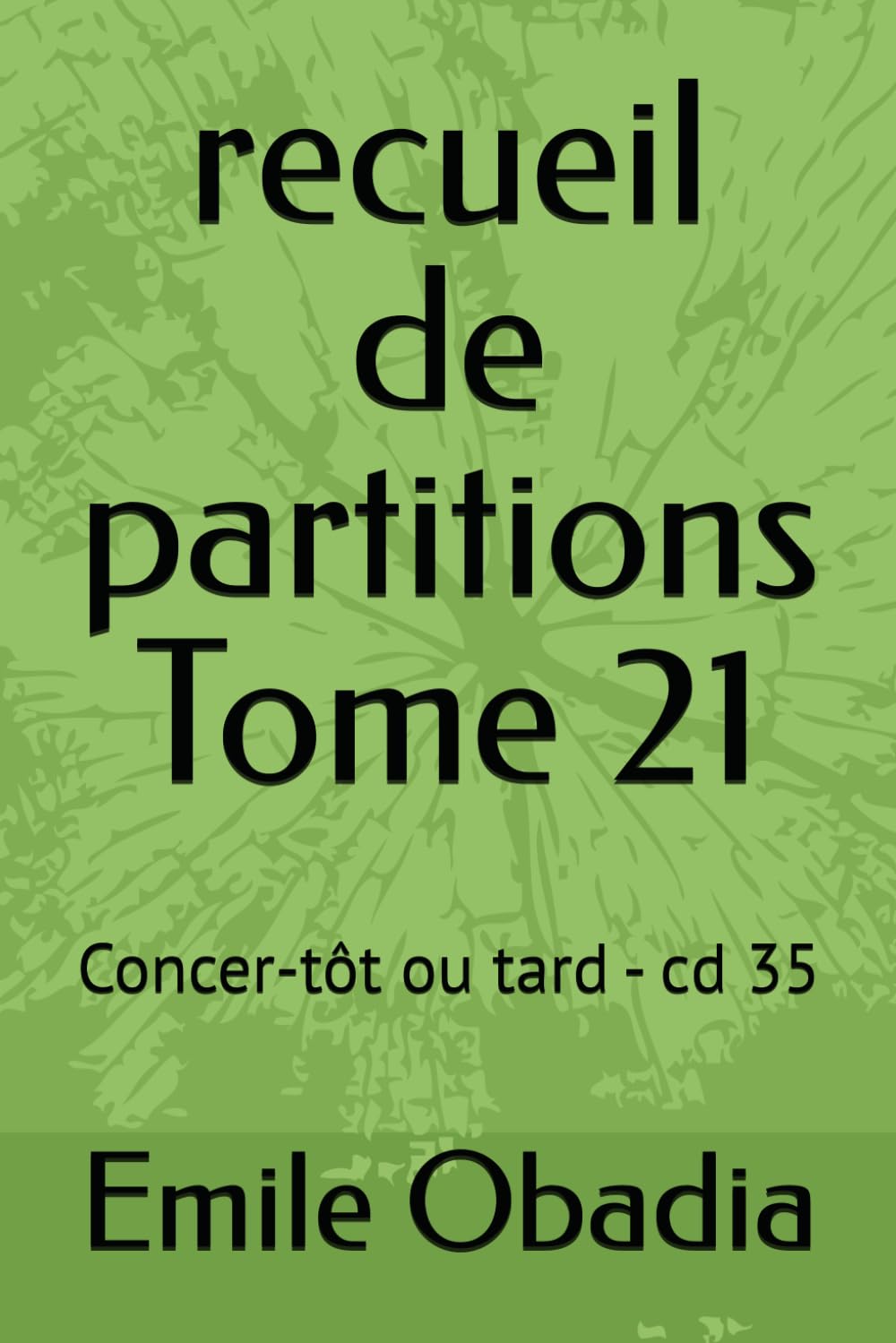 recueil de partitions Tome 21: Concer-tôt ou tard - cd 35