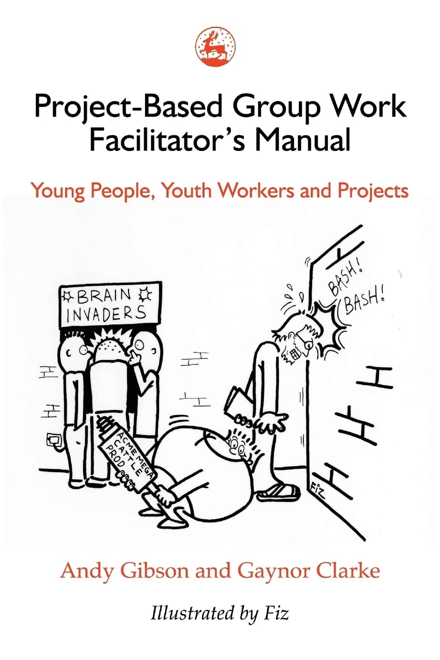 Project-Based Group Work Facilitator's Manual: Young People, Youth Workers and Projects