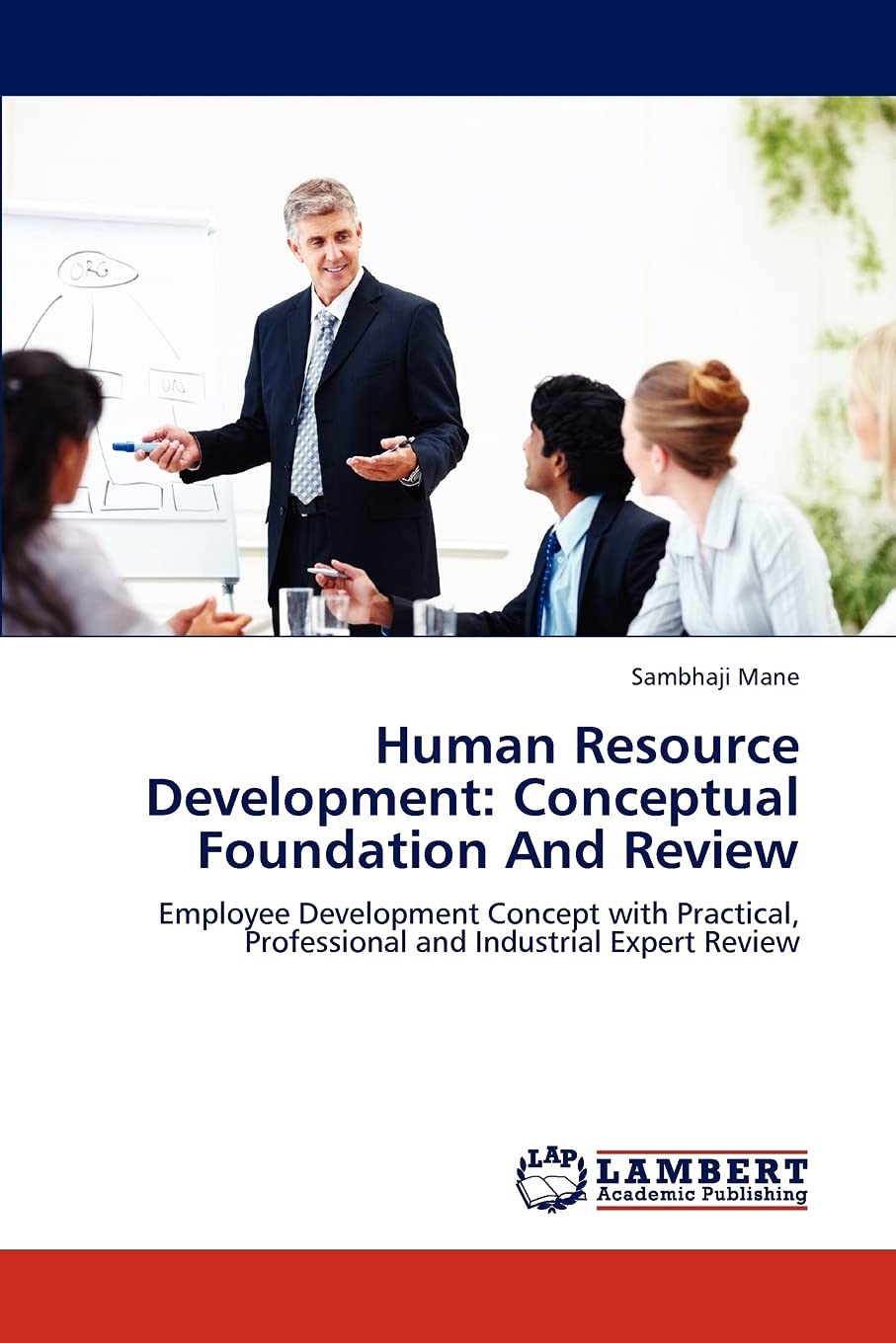 Human Resource Development: Conceptual Foundation and Review