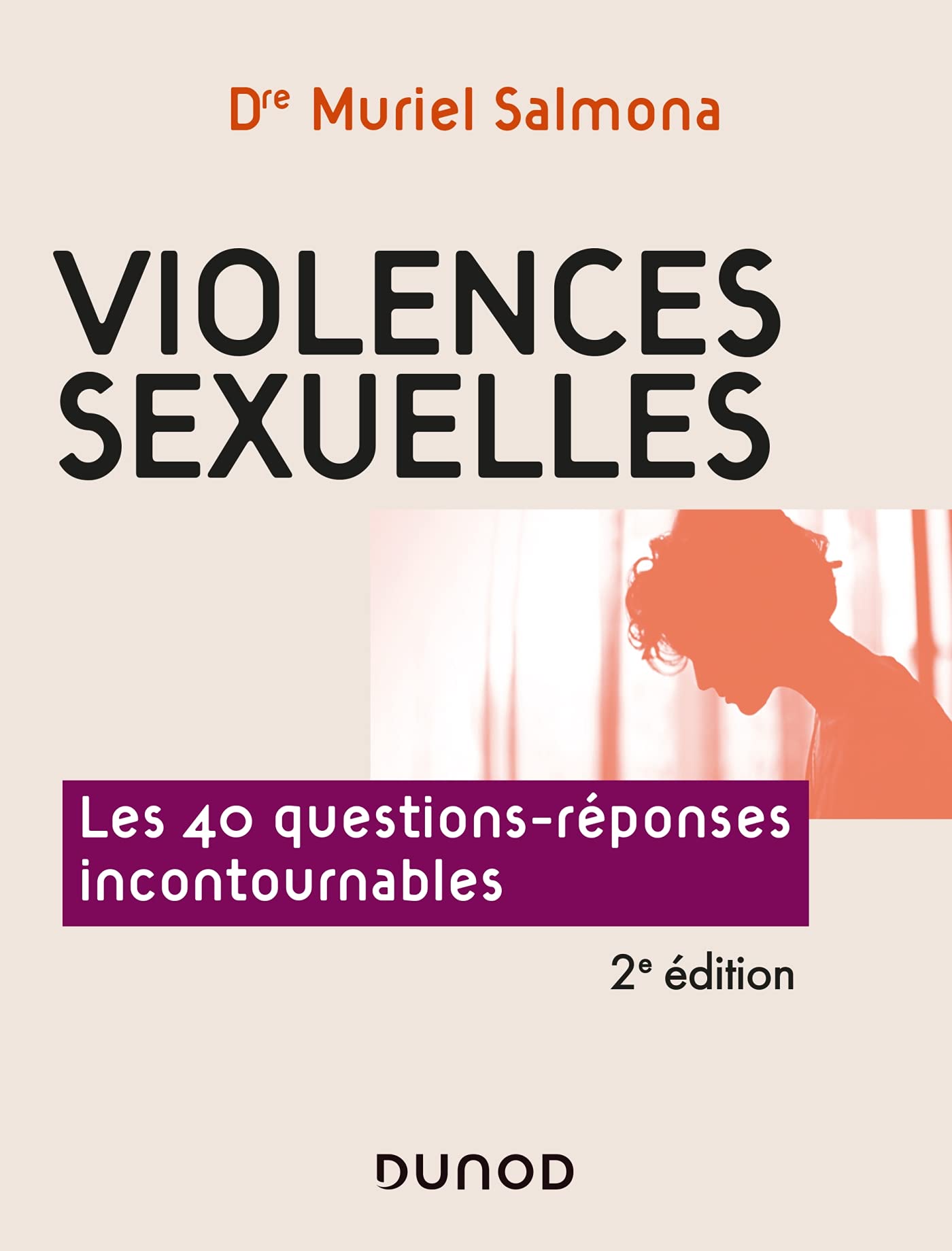 Violences sexuelles - 2e éd. - Les 40 questions-réponses incontournables: Les 40 questions-réponses incontournables