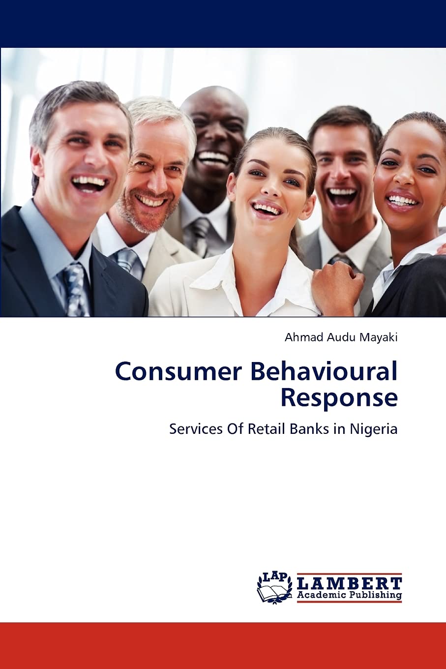 Consumer Behavioural Response: Services Of Retail Banks in Nigeria