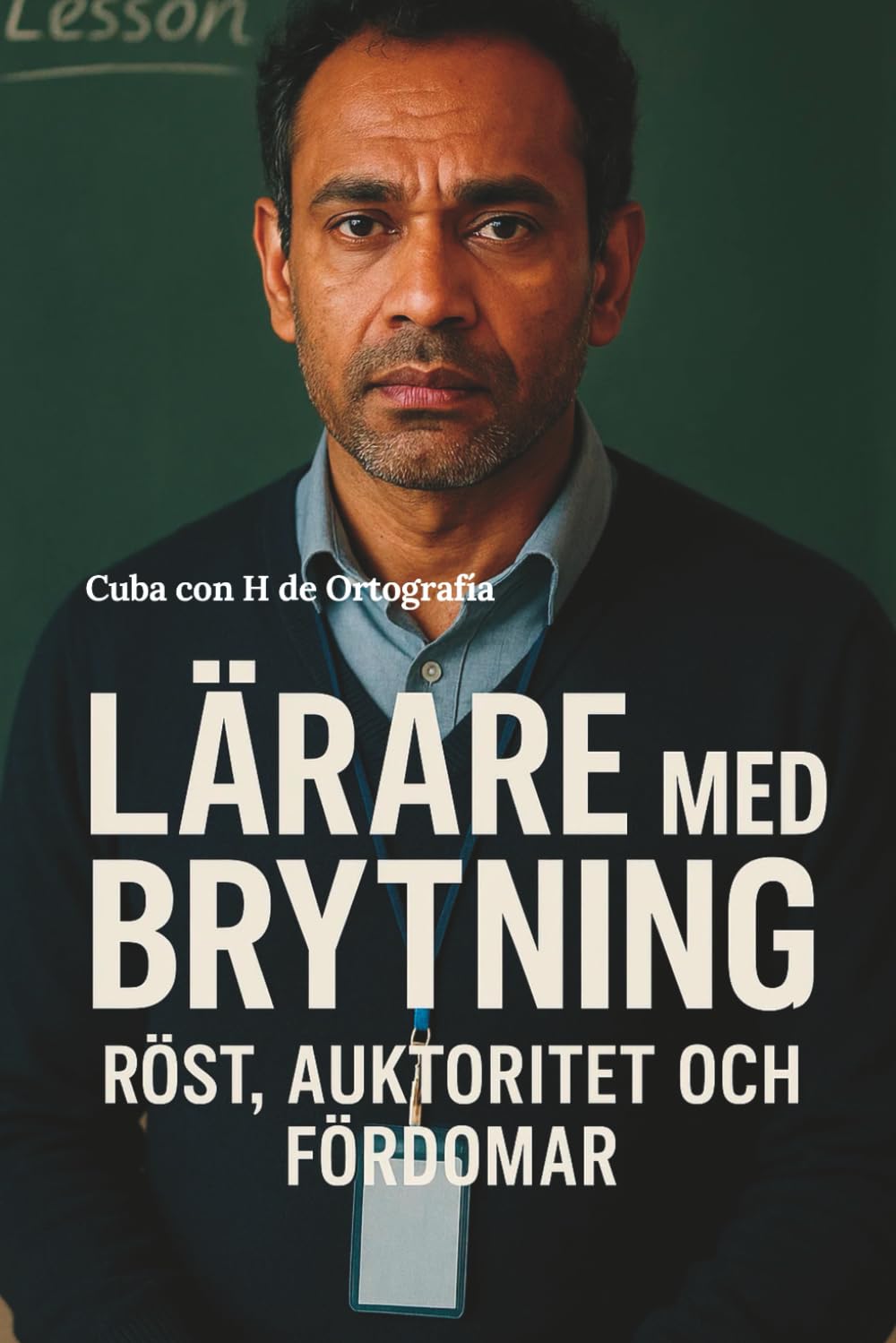 Lärare med brytning: röst, auktoritet och fördomar: De outtalade hindren för utlandsfödda pedagoger