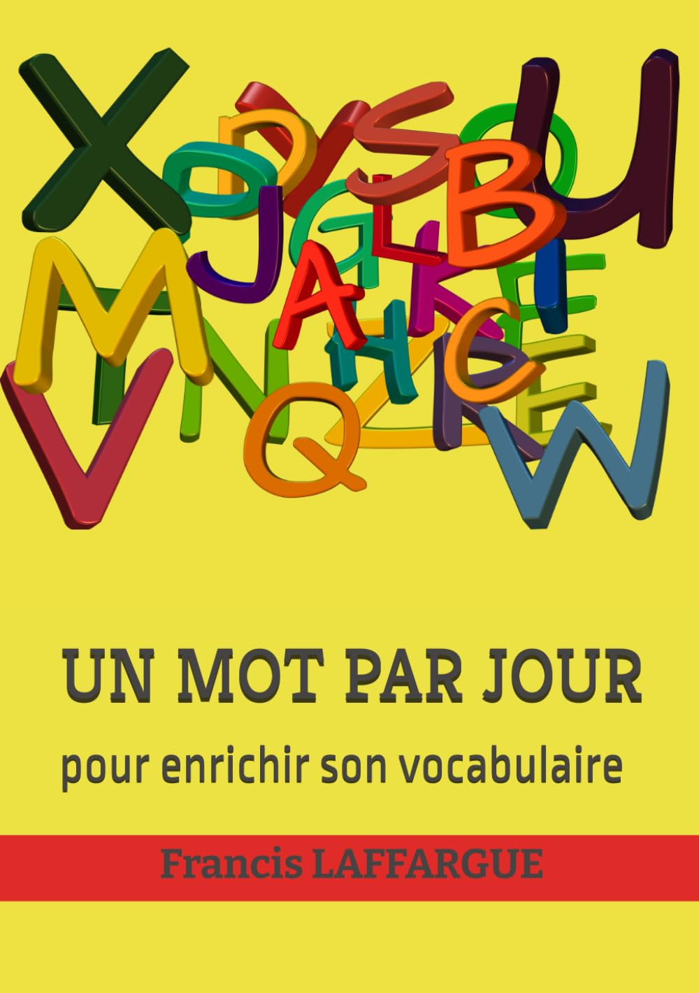 UN MOT PAR JOUR: pour enrichir son vocabulaire