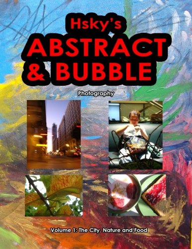 Hsky's Abstract & Bubble: Between Turns and Rush exists Beauty: Volume 1