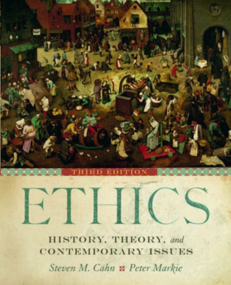 Ethics: History, Theory, and Contemporary Issues