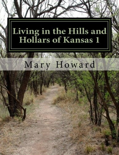 Living in the Hills and Hollars of Kansas 1