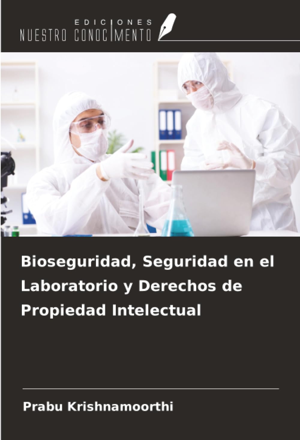 Bioseguridad, Seguridad en el Laboratorio y Derechos de Propiedad Intelectual