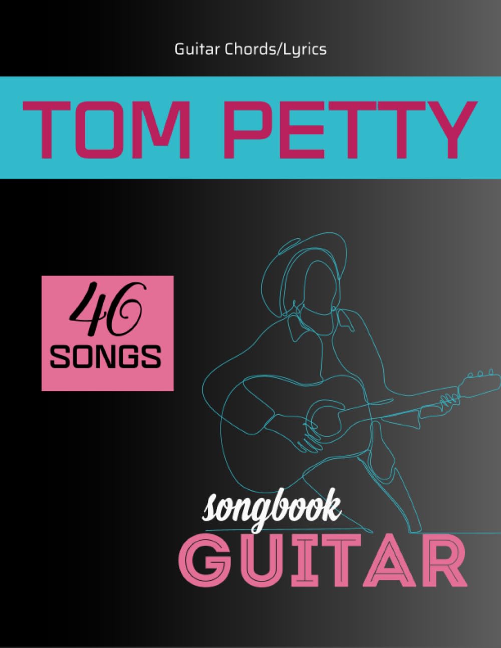 Tom Petty Guitar Songbook: Guitar Chords/Lyrics