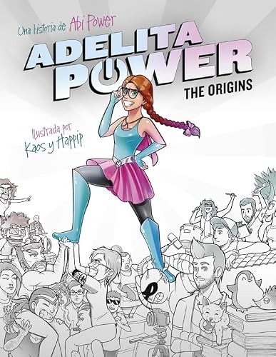 Adelita Power: The Origins: La superheroína más pardilla de este universo
