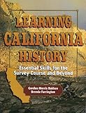 Learning California History: Essential Skills for the Survey Course and Beyond