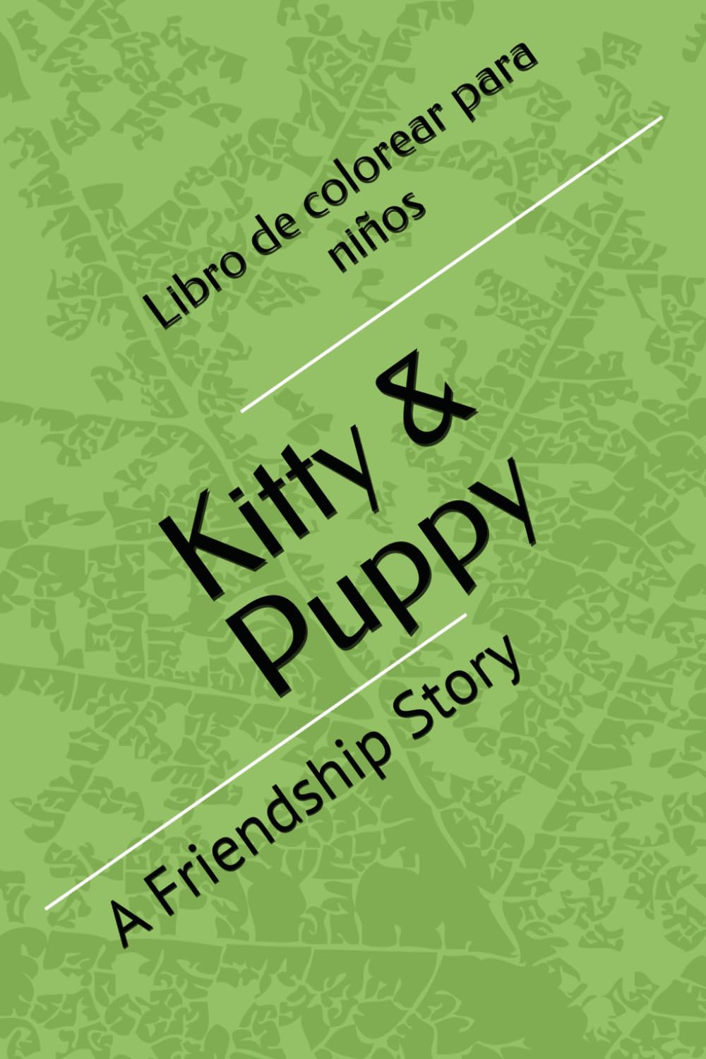 Kitty & Puppy: A Friendship Story