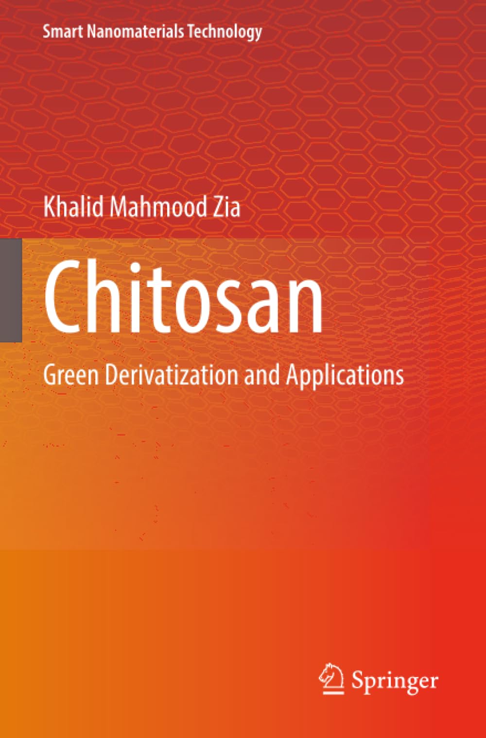Chitosan: Green Derivatization and Applications (Smart Nanomaterials Technology)