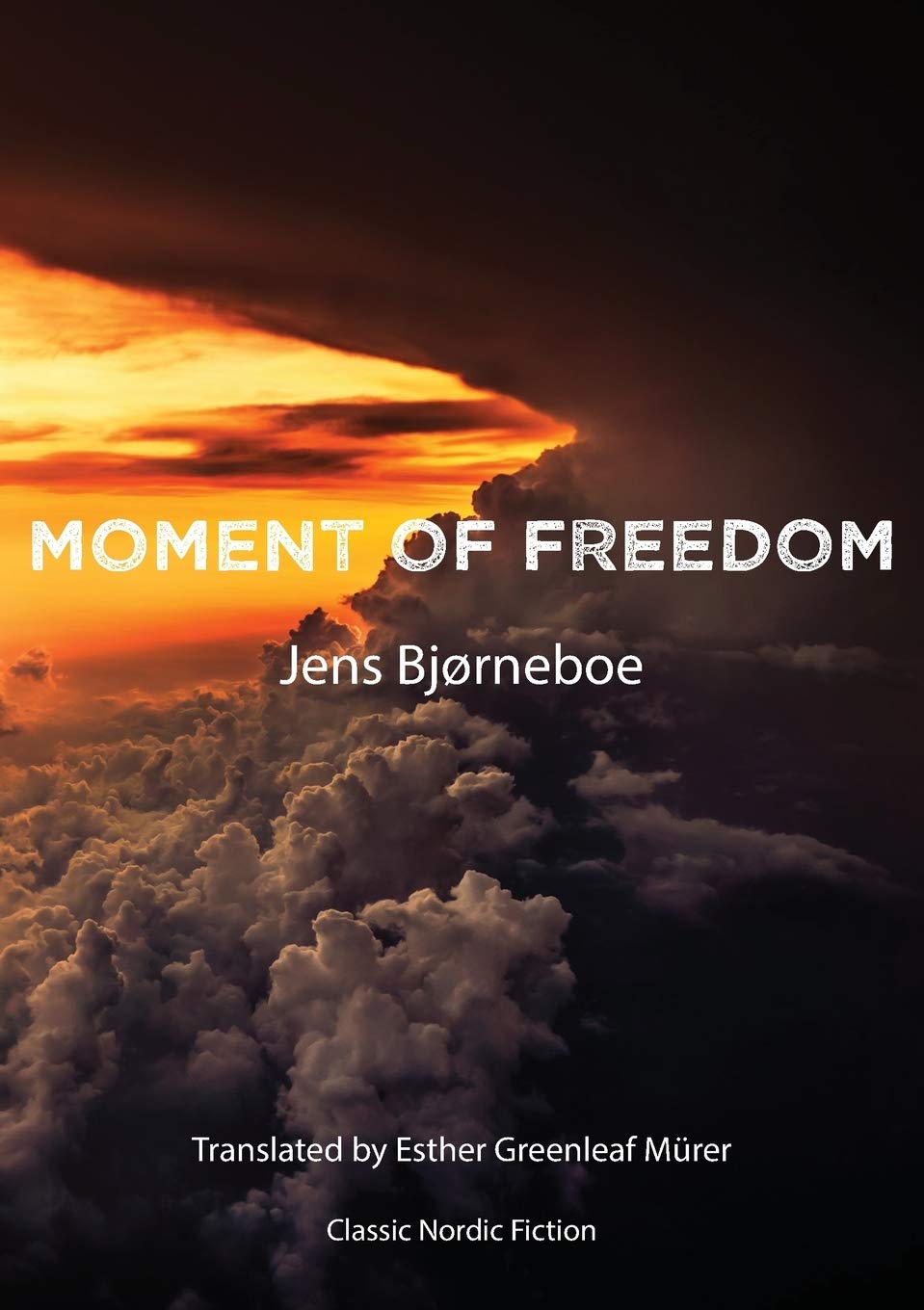 Moment of Freedom by Jens Bjørneboe PAPERBACK 9781909408371