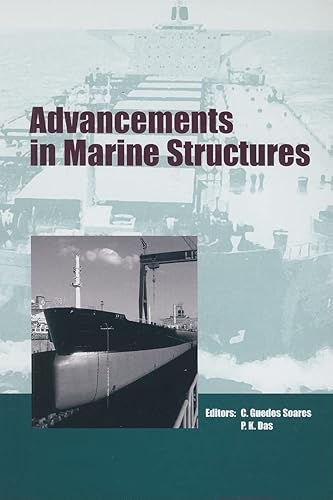 Advancements in Marine Structures: Proceedings of the 1st MARSTRUCT International Conference, Glasgow, UK, 12-14 March 2007 (Balkema: Proceedings and ... in Engineering, Water and Earth Sciences)