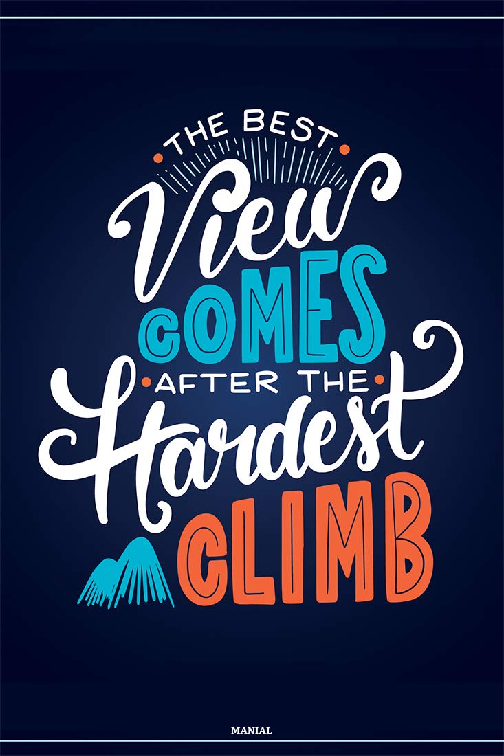 MANIAL The Best View Comes After The Hardest Climb | Motivational Poster | Poster for Room & Office | HD Wall Poster (12x18-Inches, 300GSM Thick Paper, Gloss Laminated, Multicolour)