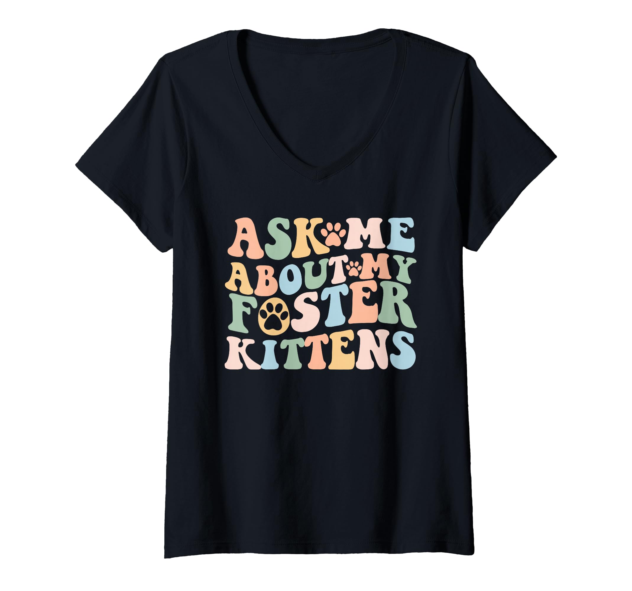 Womens Ask Me About My Foster Kittens Cute Cat Foster Mom Kitten V-Neck T-Shirt