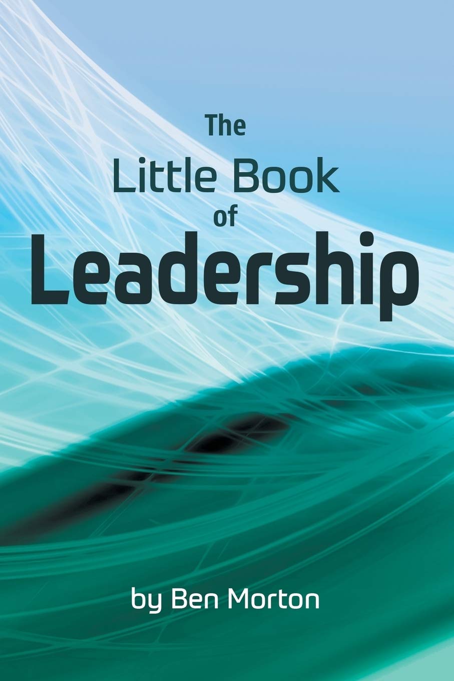 The Little Book of Leadership