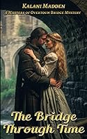 Vista 1 de The Bridge Through Time A Scottish Time Travel Historical Romance (The Masters Of Overtoun Bridge)