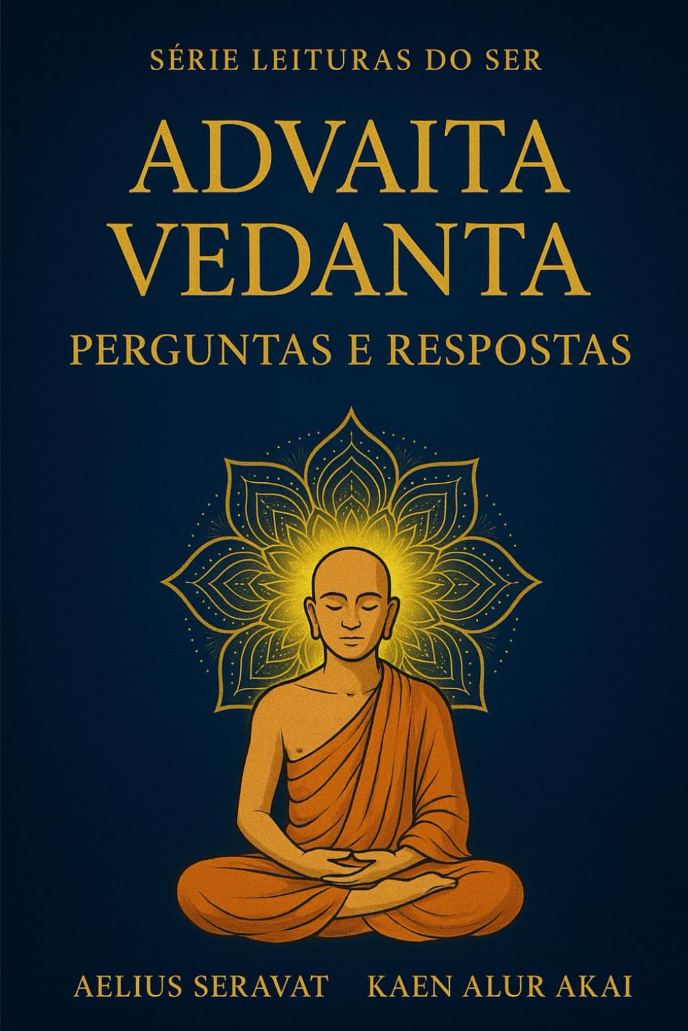 ADVAITA VEDANTA - PERGUNTAS E RESPOSTAS