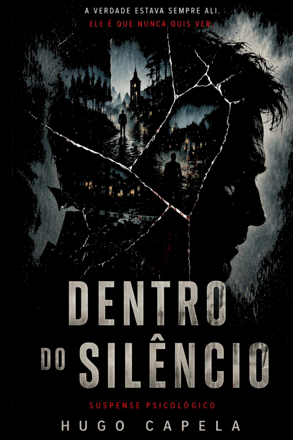 Dentro do Silêncio: A Verdade estava sempre ali.