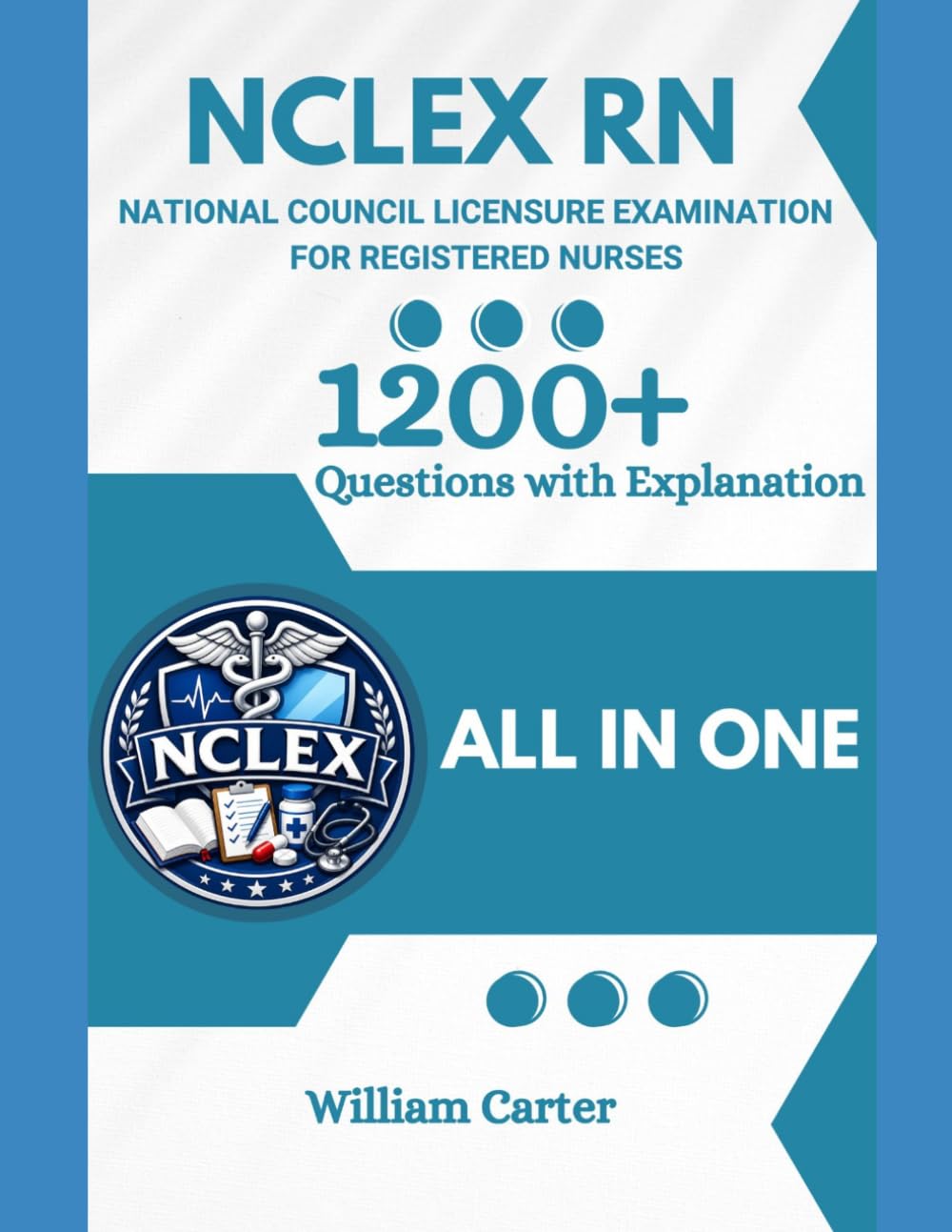 NCLEX RN Prep Book with 1200+ Updated Questions and Explanations: NCLEX-RN Book