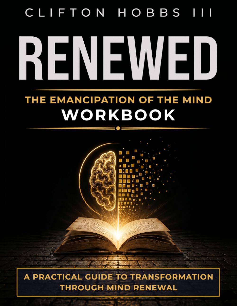 Renewed: The Emancipation of the Mind: The Workbook
