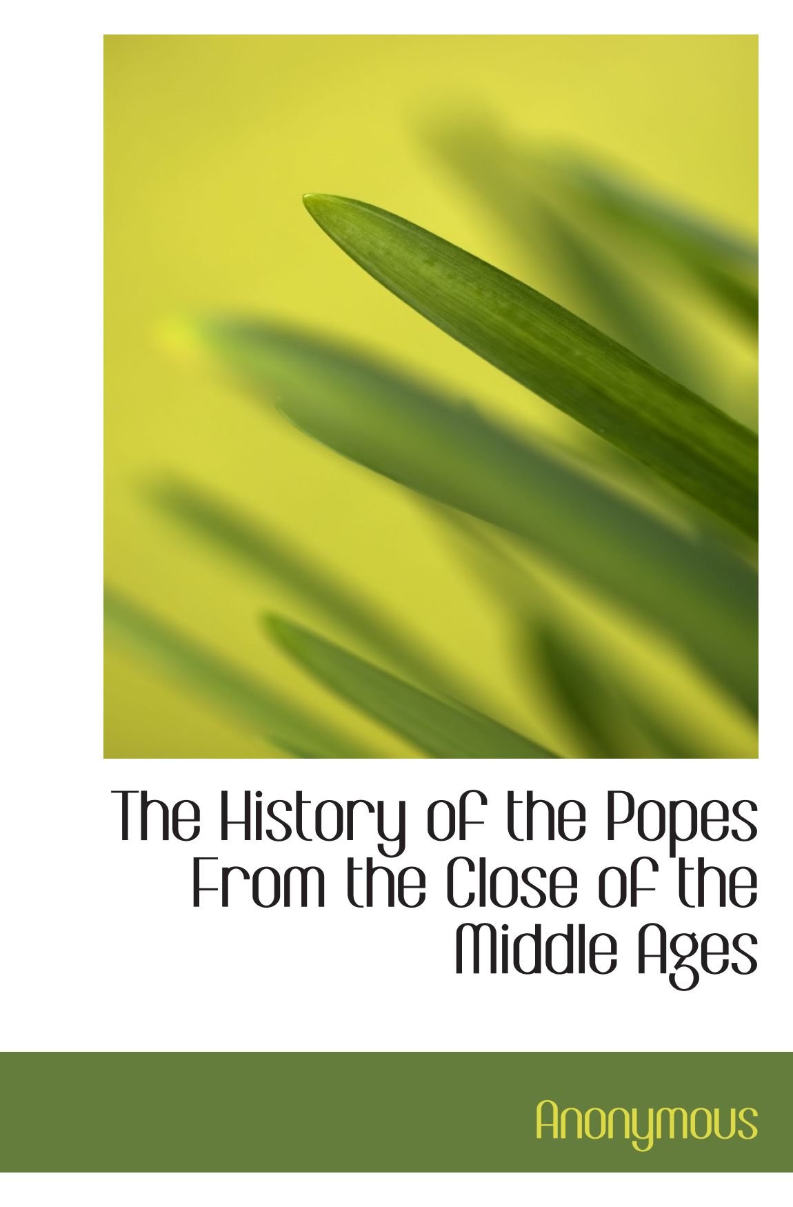 The History of the Popes From the Close of the Middle Ages