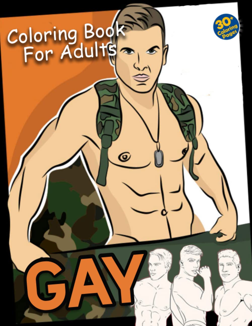 Gay Coloring Book For Adults: Adult Gay Coloring Books With 30+ Hot And Sexy Gay Coloring Pages For Relaxation And Stress Relief