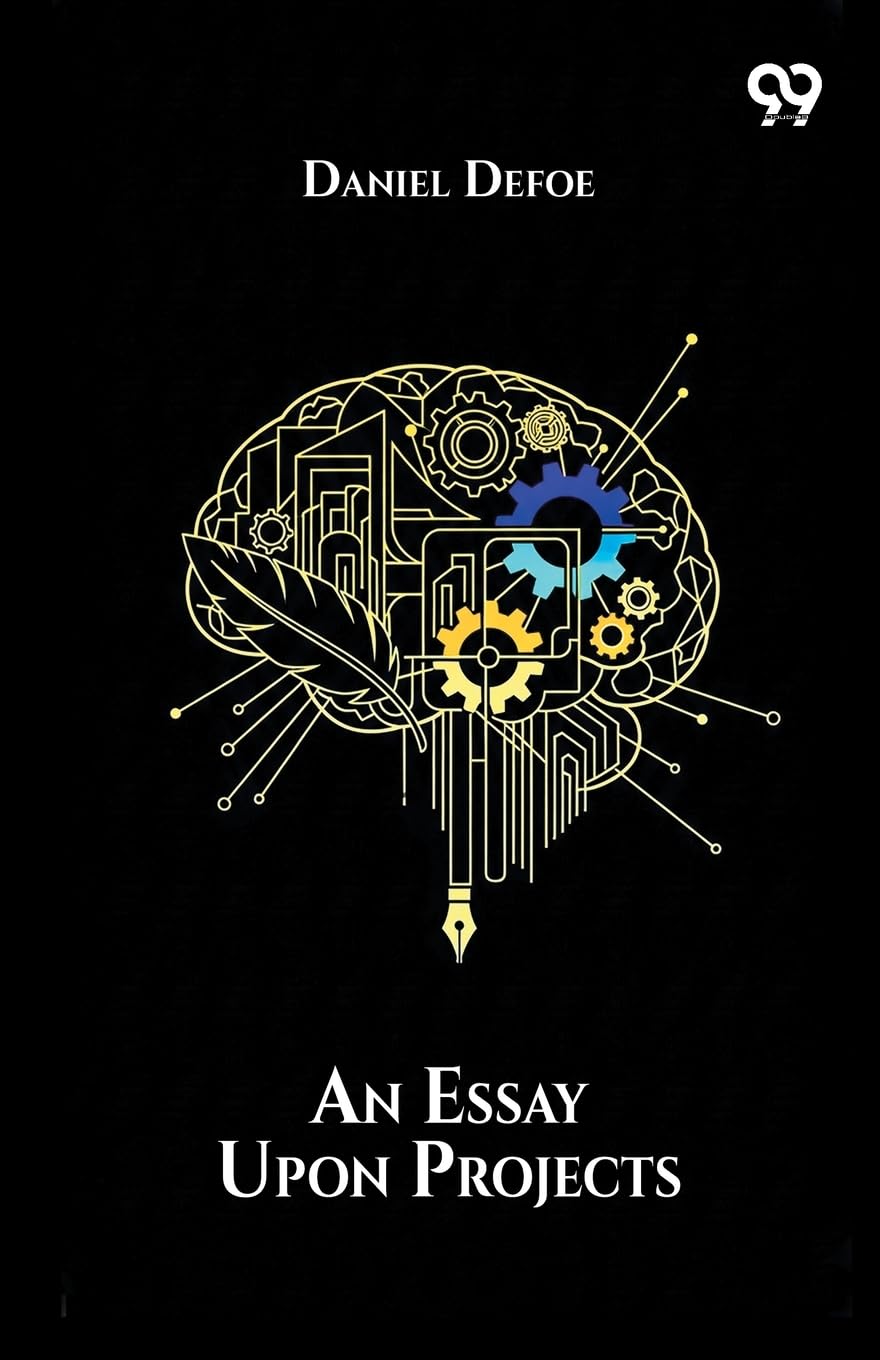 An Essay Upon Projects (Edition1)