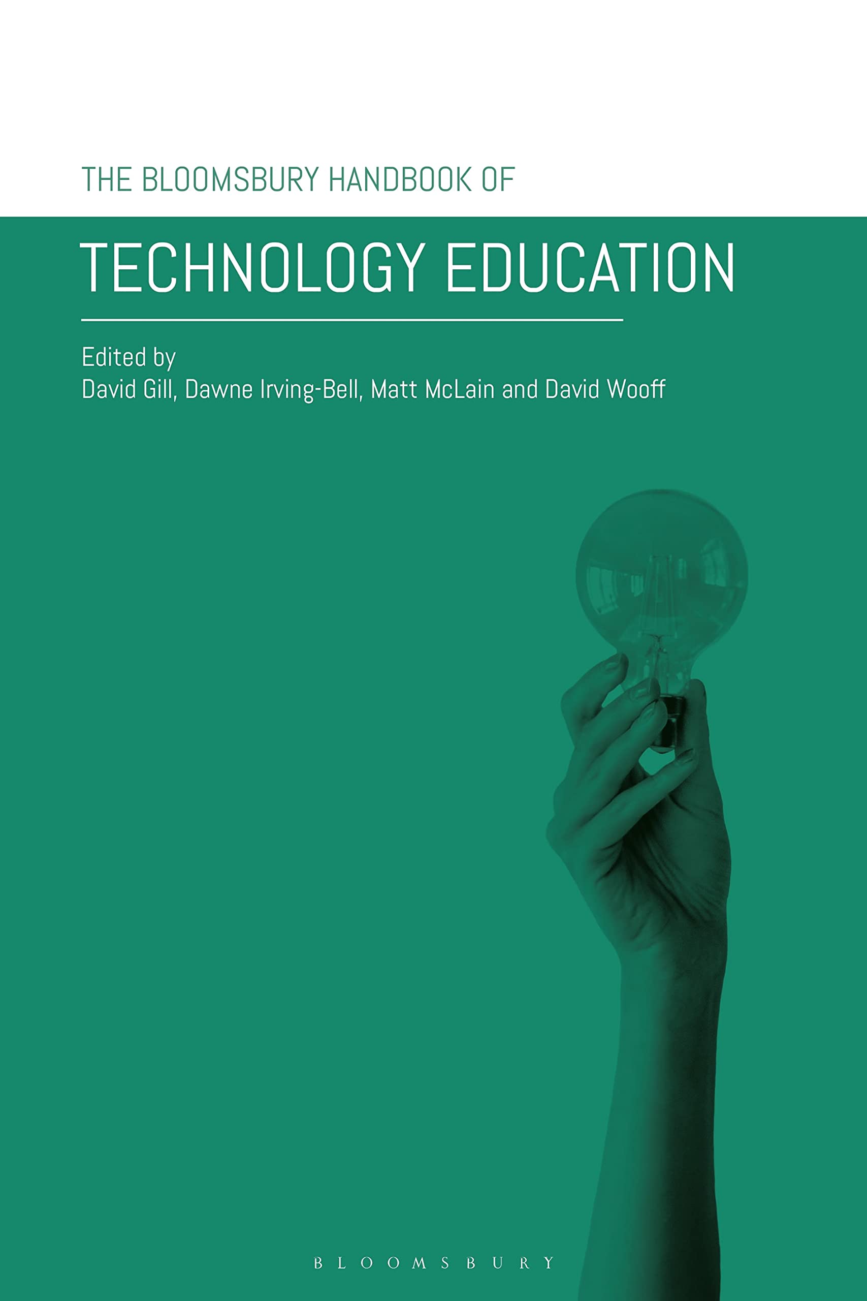 Bloomsbury Handbook of Technology Education, The