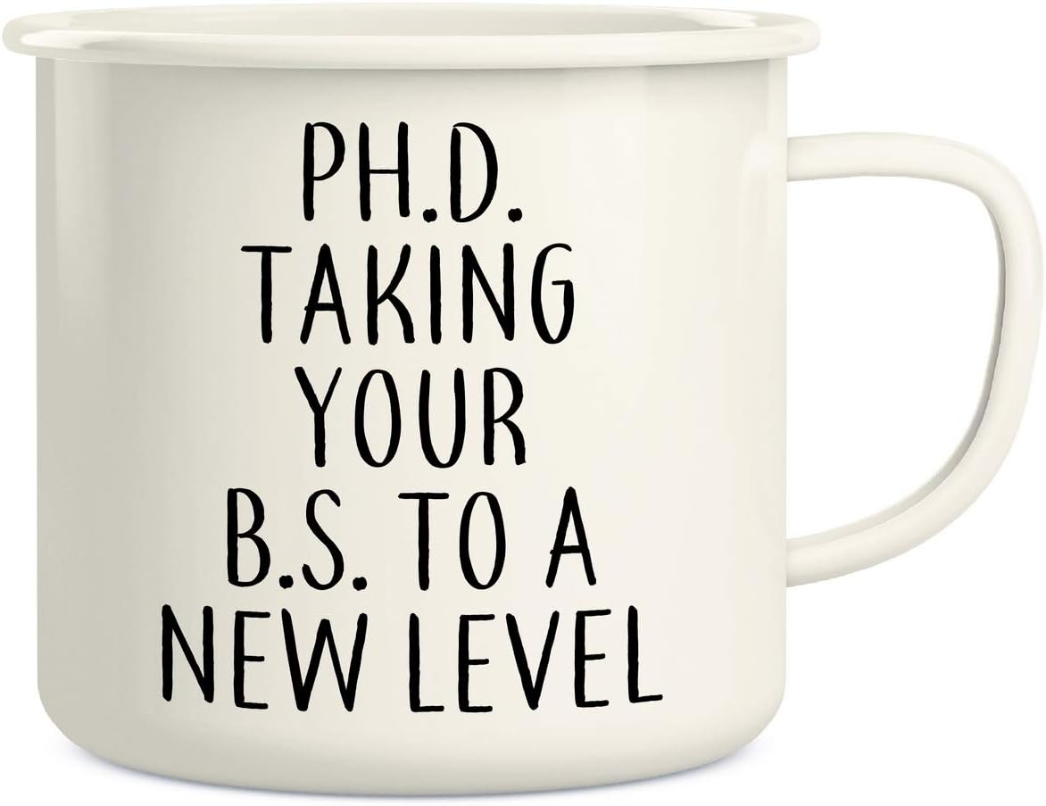 Retreez PhD. Taking Your BS to a New level 16 Oz Enamel Stainless Steel Metal Camping Campfire Coffee Mug Cup - Funny Sarcasm Sarcastic Motivational birthday gift for friend coworker sis bro dad mom