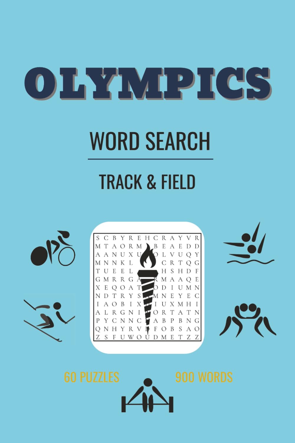 Olympics Word Search Puzzles: 60 Sports-Themed Word Search Puzzles with 900 Olympic-Inspired Words for Adults and Teens (World Sports Challenge Puzzle Series)