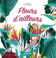 Fleurs d'ailleurs 2013350651 Book Cover