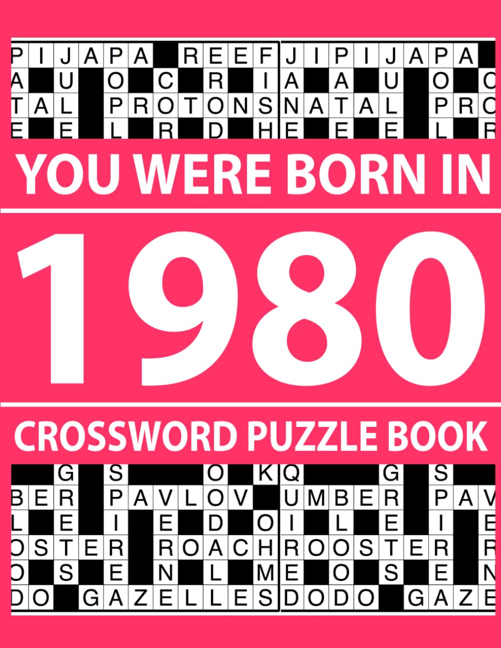 You Were Born In 1980: Crossword Puzzle Book: Crossword Puzzle Book with Answers for Relaxation and Focus