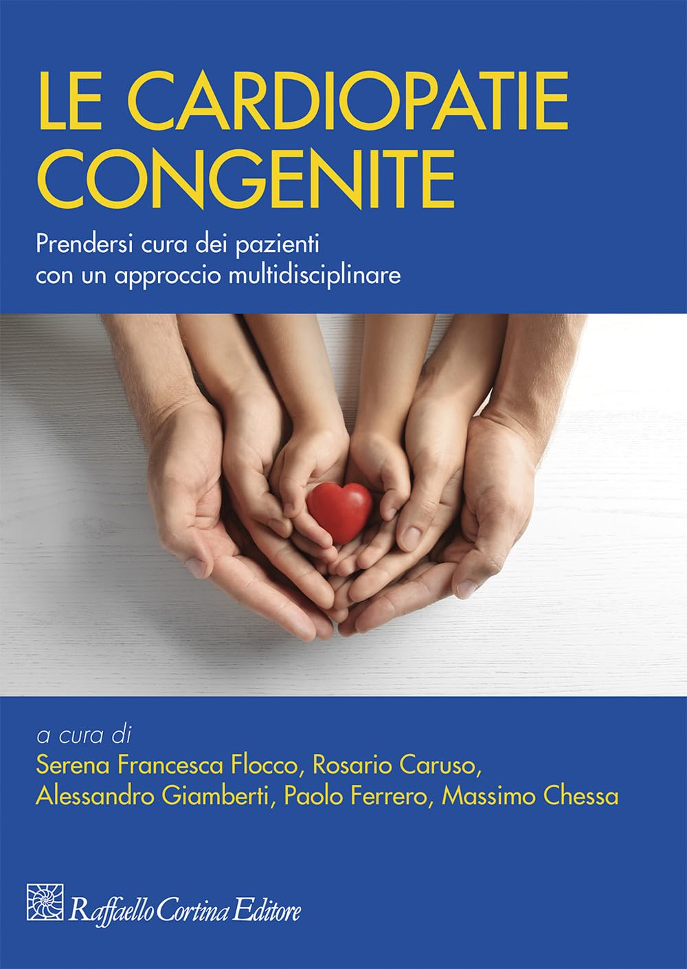 Le Cardiopatie Congenite. Prendersi Cura Dei Pazienti Con Un Approccio Multidisciplinare - 4