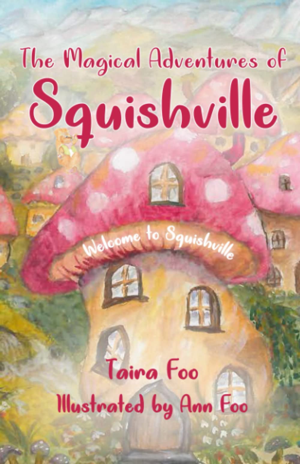 The Magical Adventures of Squishville: Welcome To Squishville: 1
