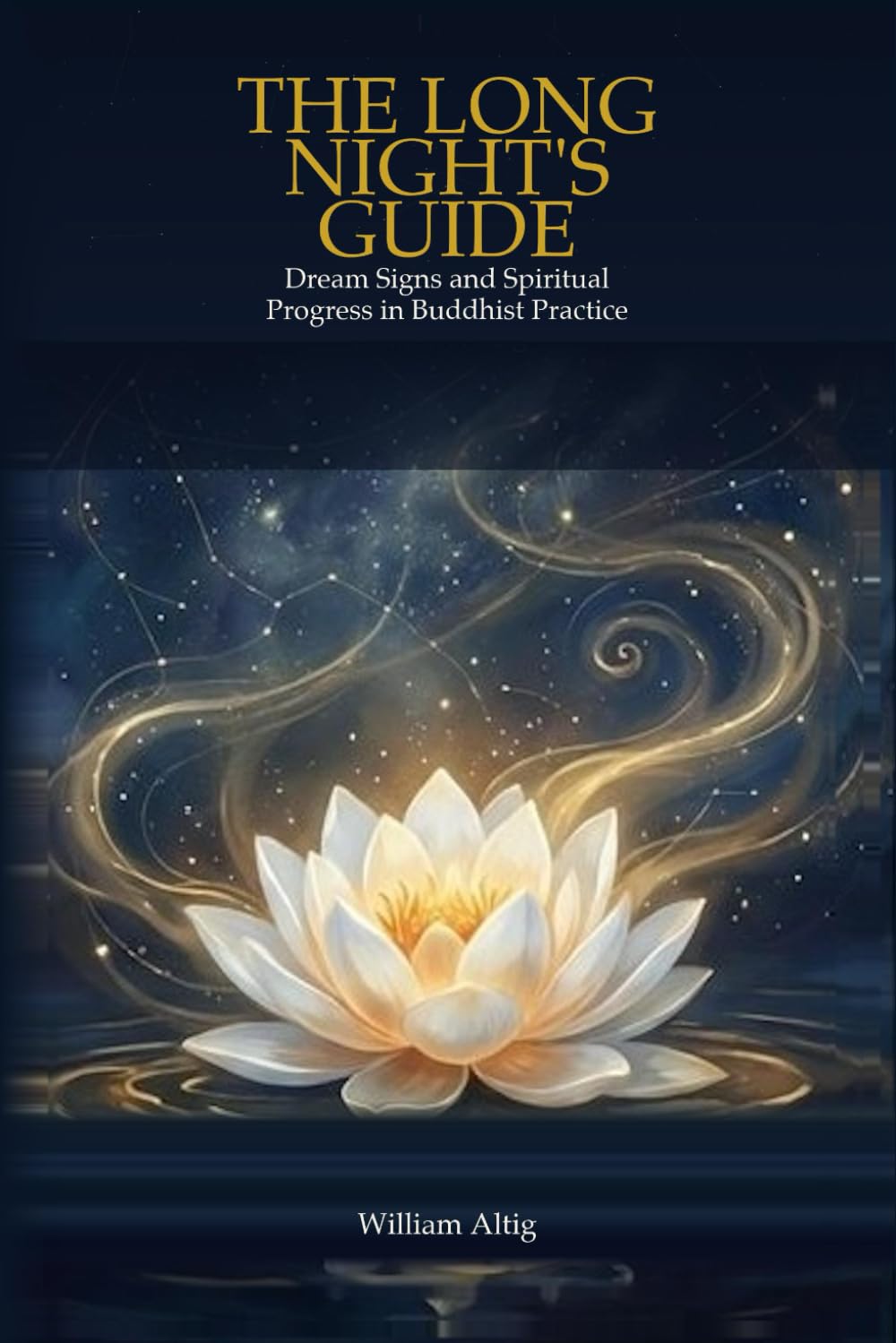 THE LONG NIGHT'S GUIDE: Dream Signs and Spiritual Progress in Buddhist Practice