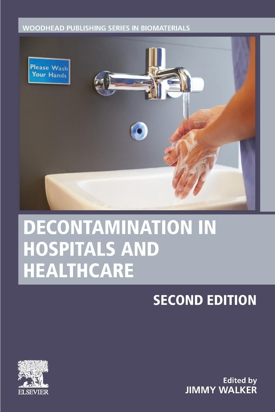 Decontamination in Hospitals and Healthcare by James T. Walker - 9780081025659