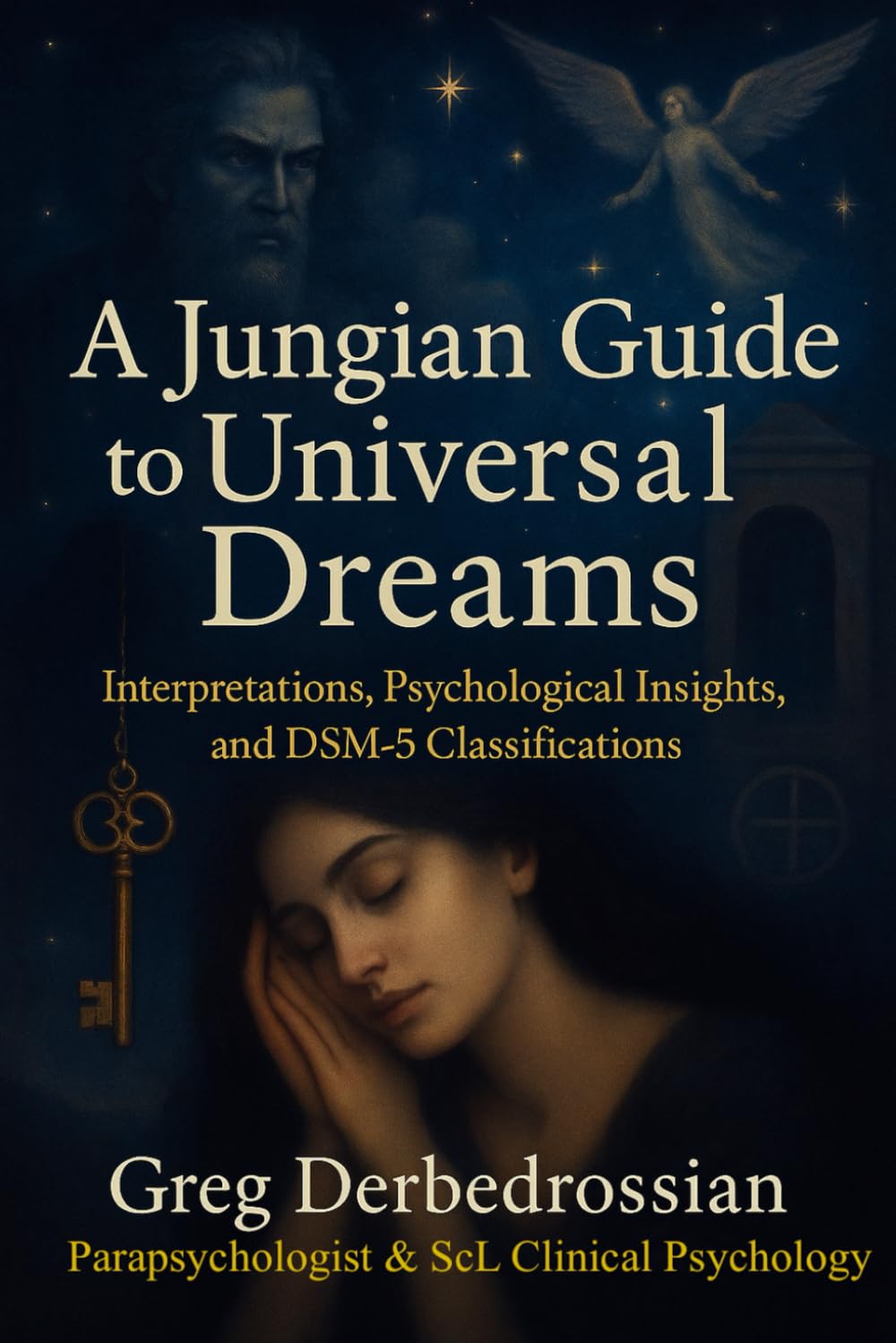 A Jungian Guide to Universal Dreams: Interpretations, Psychological Insights, and DSM-5 Classifications