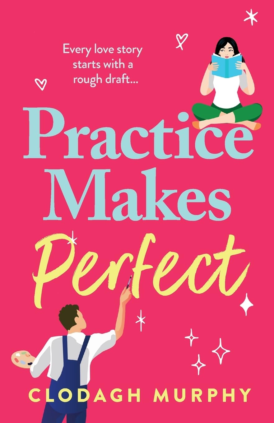 Practice Makes Perfect: A witty and warm Irish rom-com about fake dates and real sparks from Clodagh Murphy for 2026